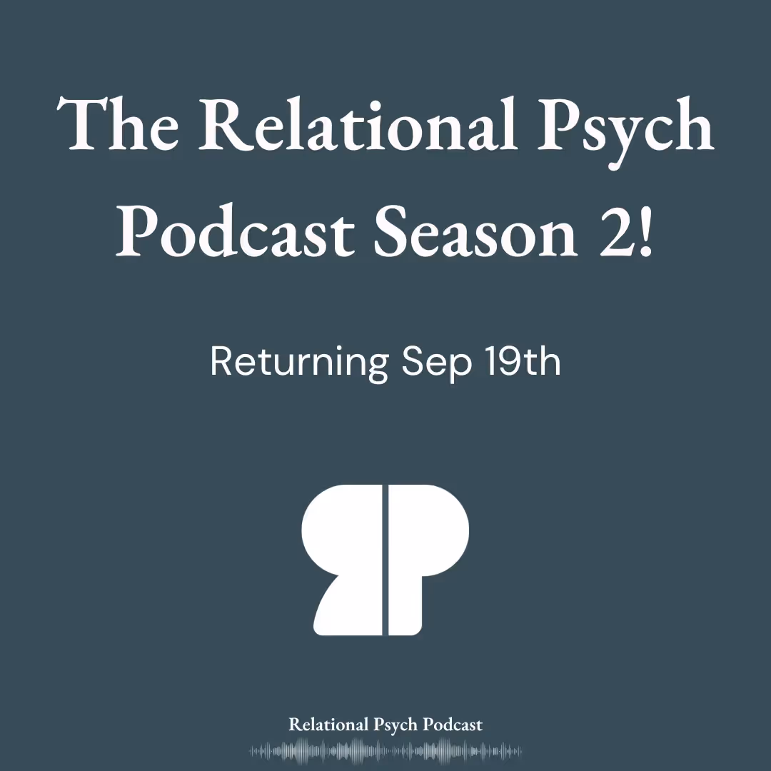 Season 2 of the Relational Psych Podcast begins on September 19th!