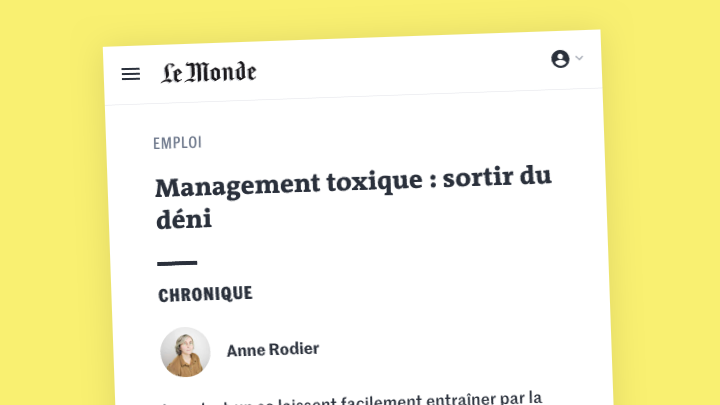 Managers toxiques, sortir du déni - Le Monde