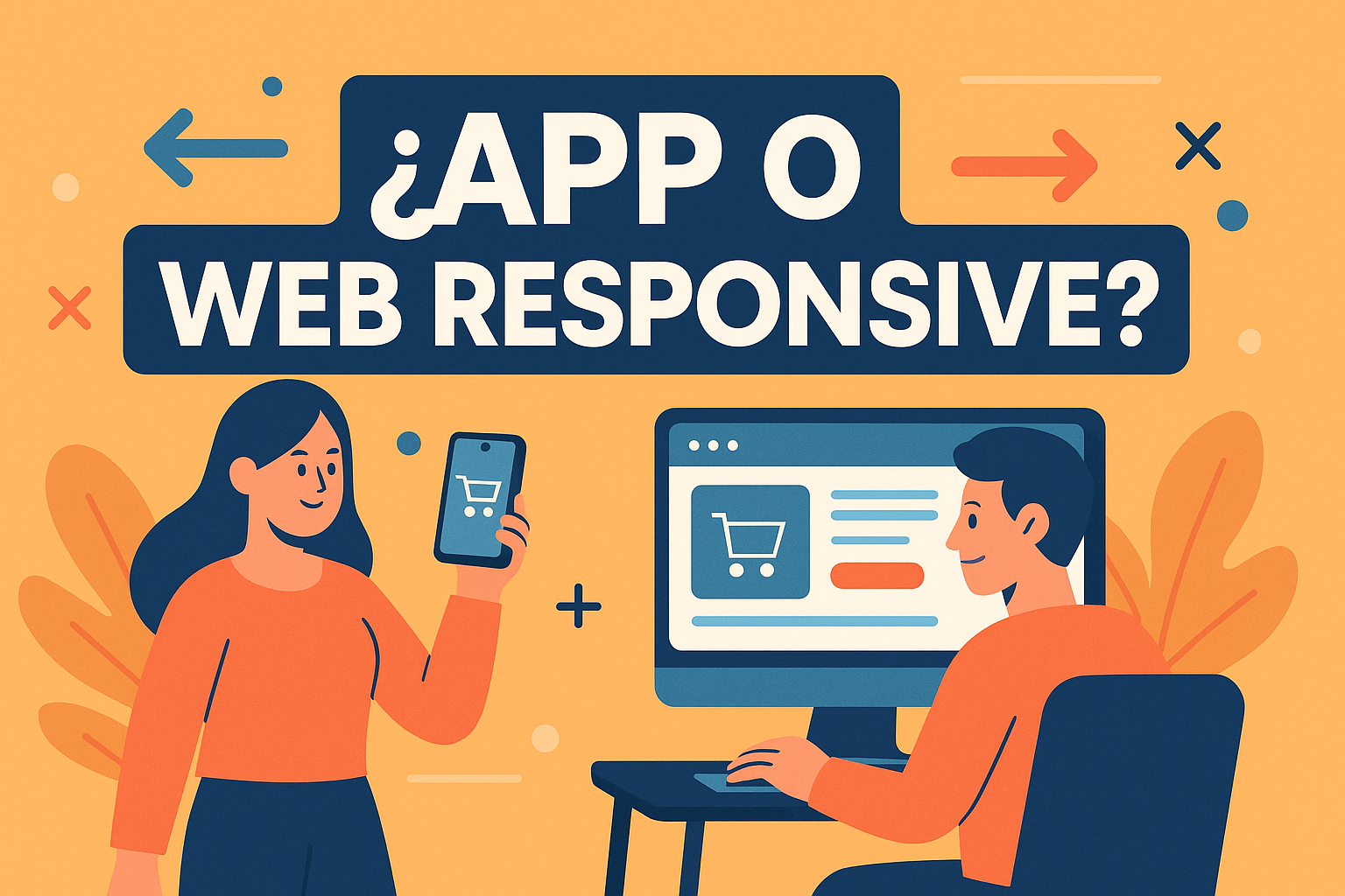 ¿App o web responsive? Lo que debes elegir para vender más
