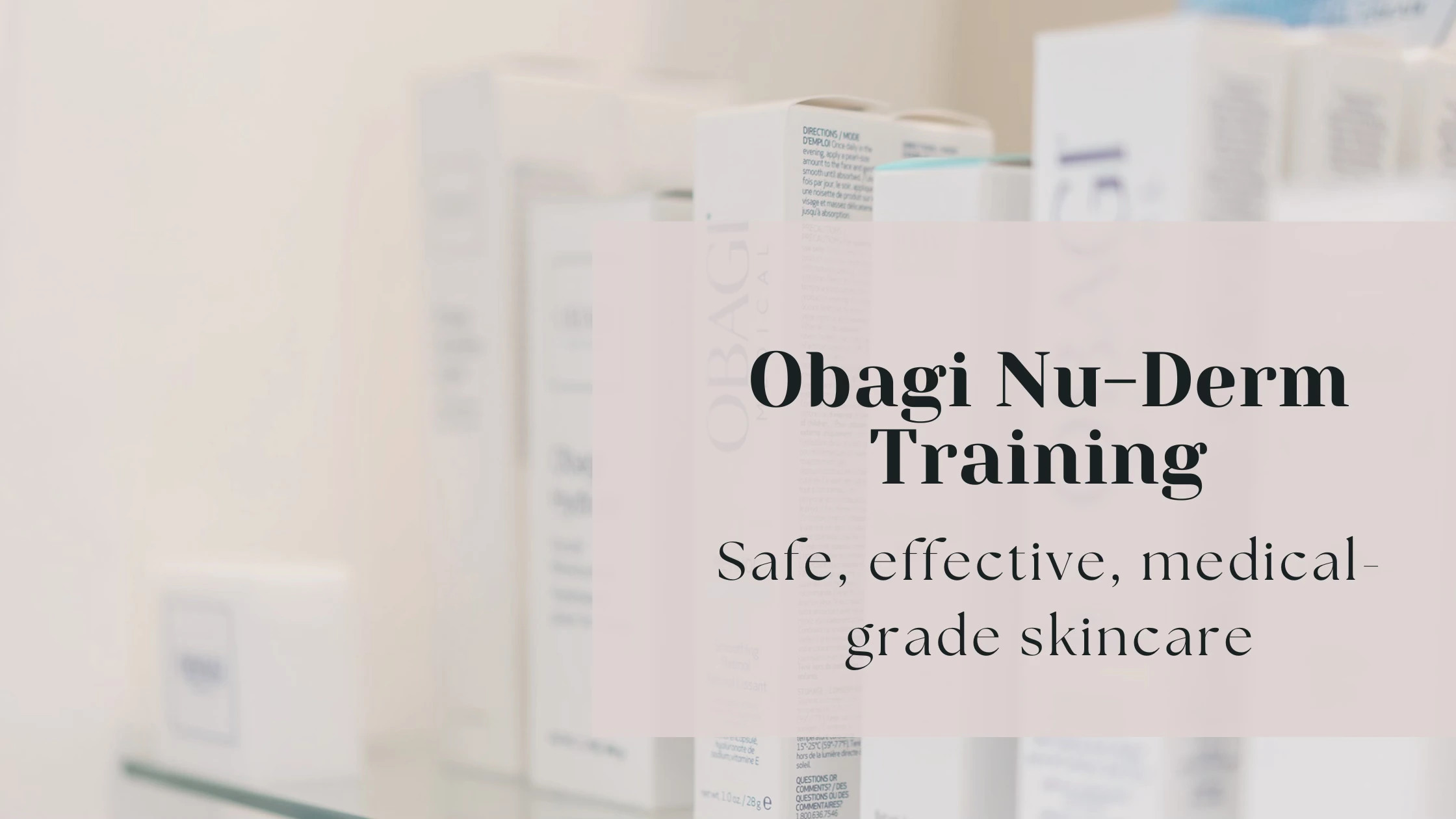 a blog about the recent Obagi Nu-derm training 