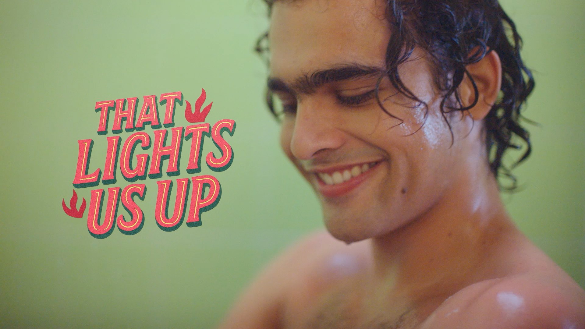 That lights us up, a man smiling in the shower