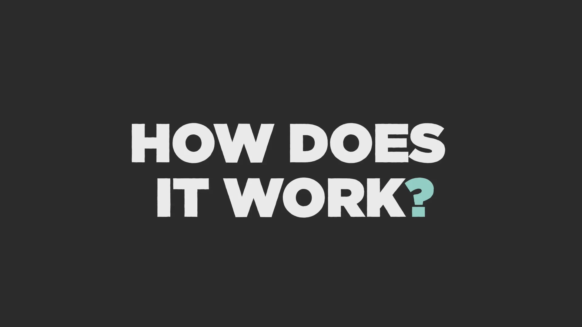 How does it work? title card