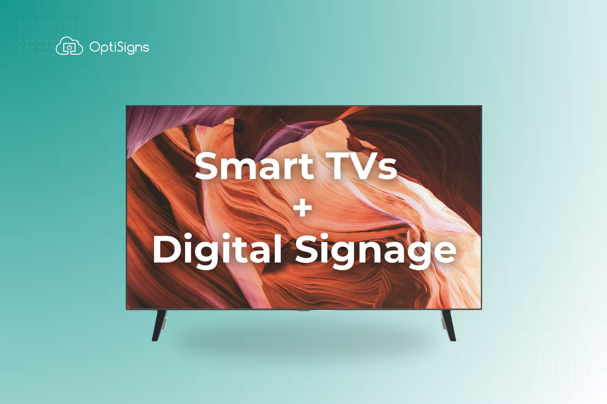 A smart TV displaying an HD image of a canyon with text overlaid that says "Smart TVs + Digital SIgnage."