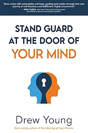 Stand Guard at the Door of Your Mind