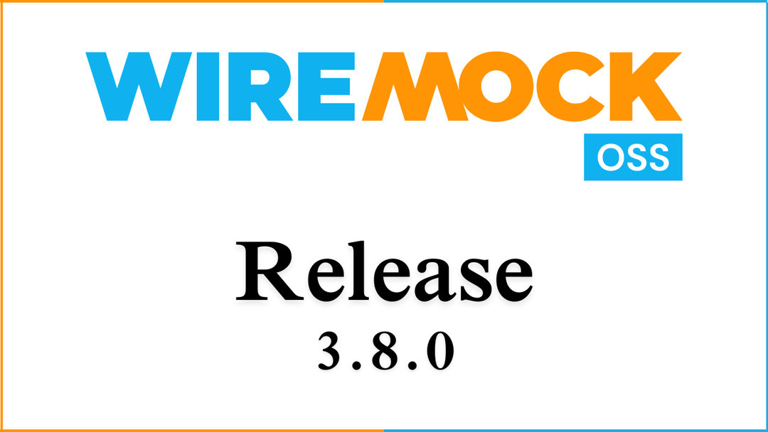 WireMock 3.8.0 Released