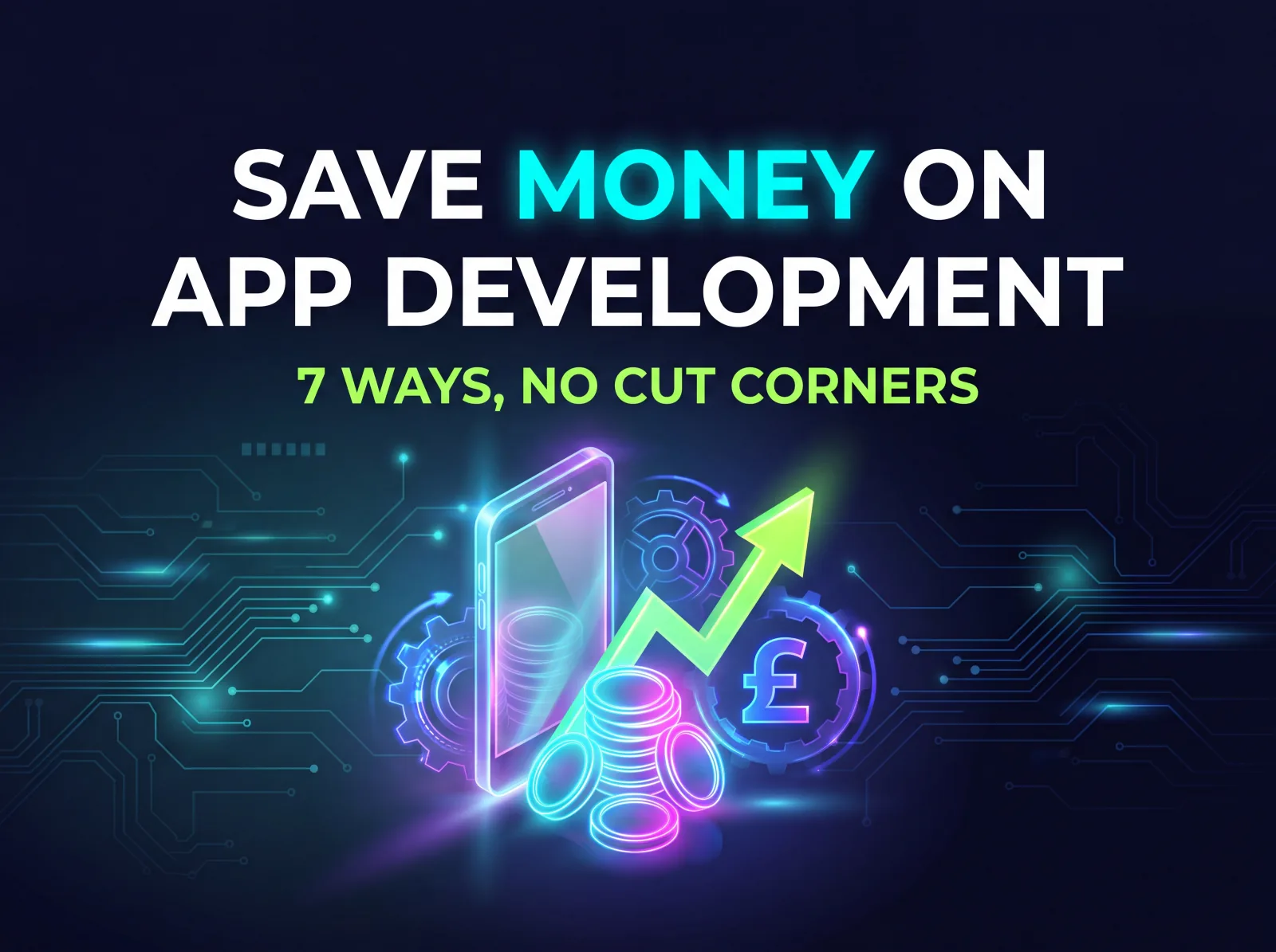 How to Save Money on Mobile App Development in 2026 (Without Cutting Corners)