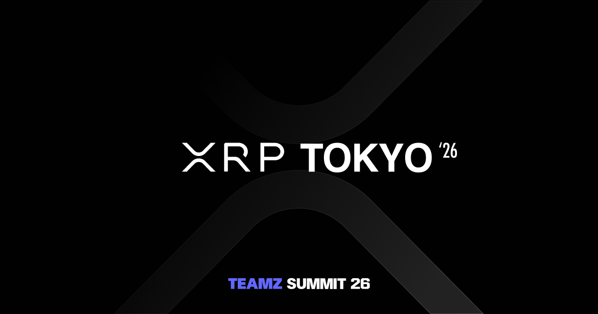 XRP TOKYO 2026 | 4月7日 八芳園開催 | TEAMZ SUMMIT