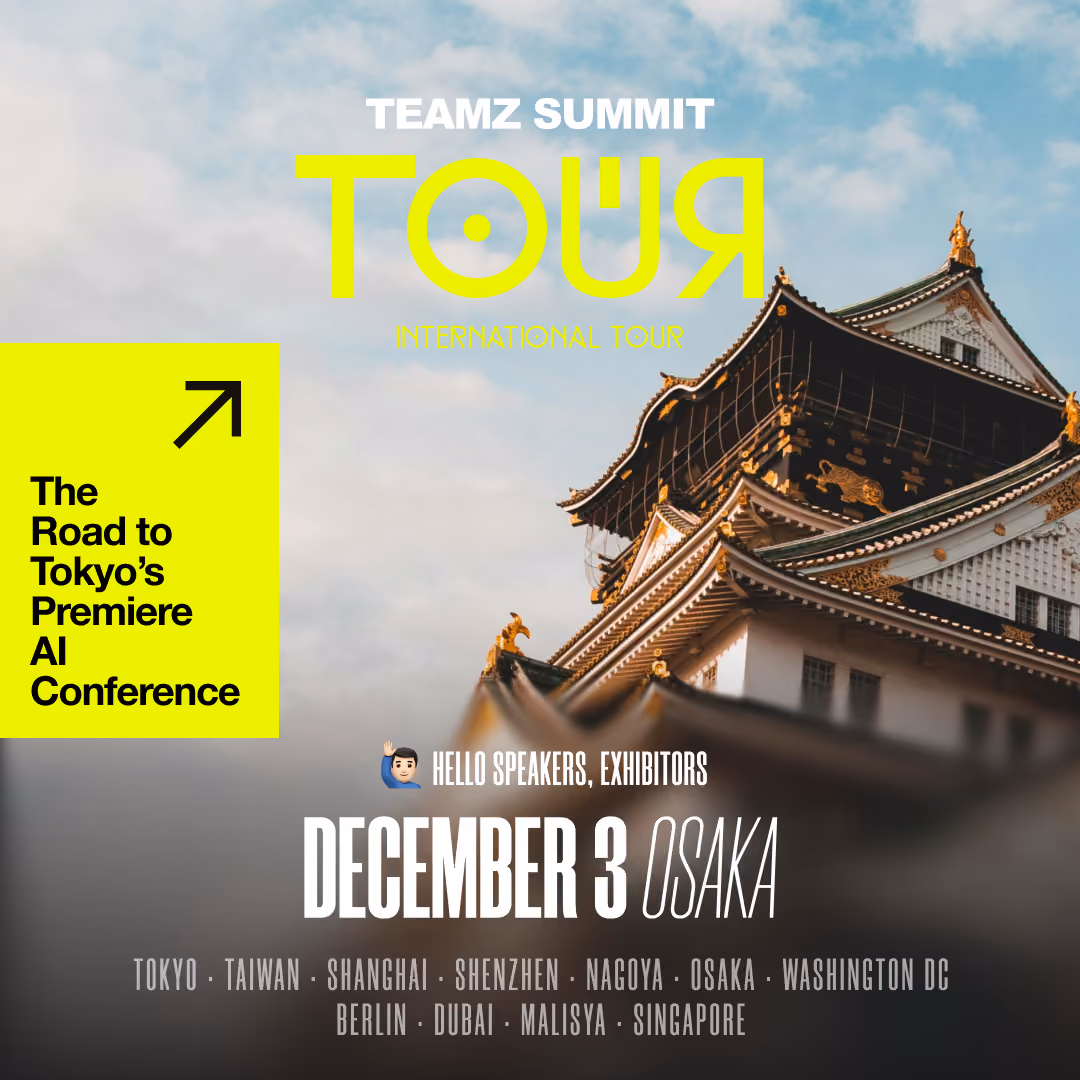 Teamz Summit Tour International Tour poster featuring Osaka Castle under a cloudy sky, announcing December 3 event in Osaka with a yellow box highlighting The Road to Tokyo's Premiere AI Conference and listing cities including Tokyo, Taiwan, Shanghai, Shenzhen, Nagoya, Osaka, Washington DC, Berlin, Dubai, Malaysia, and Singapore.
