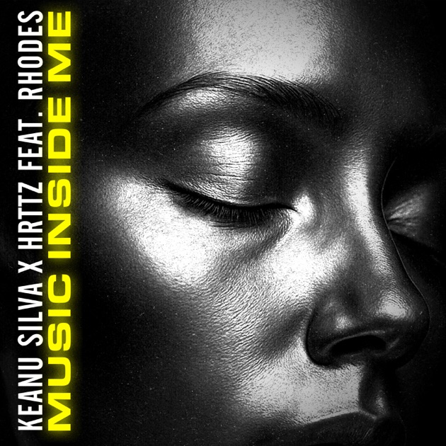 Keanu Silva x HRTTZ feat. RHODES - Music Inside Me, 2025-06-13