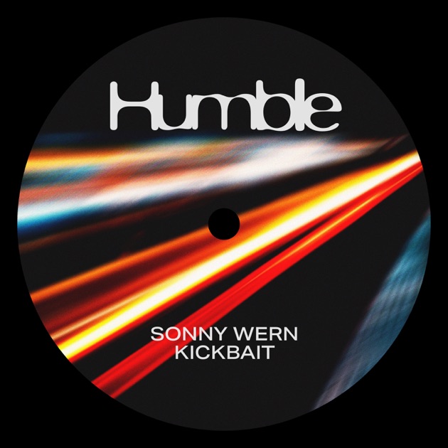 Sonny Wern x Kickbait - Humble, 2025-08-08