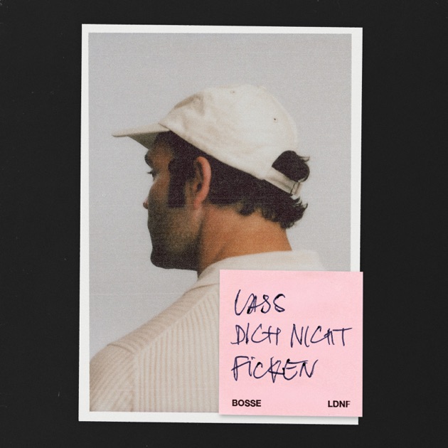 Bosse - Lass dich nicht f*cken, 