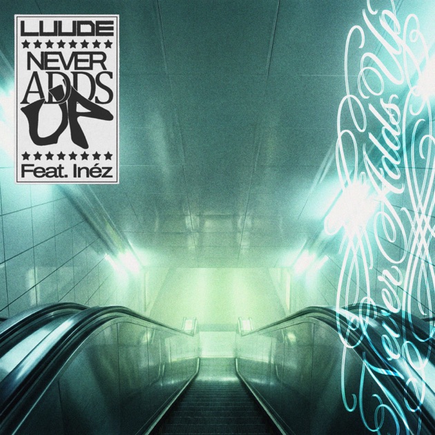 Luude - Never Adds Up, 2026-04-09