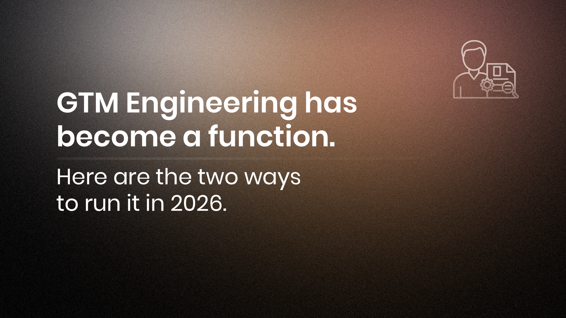 GTM Engineering Has Become a Function