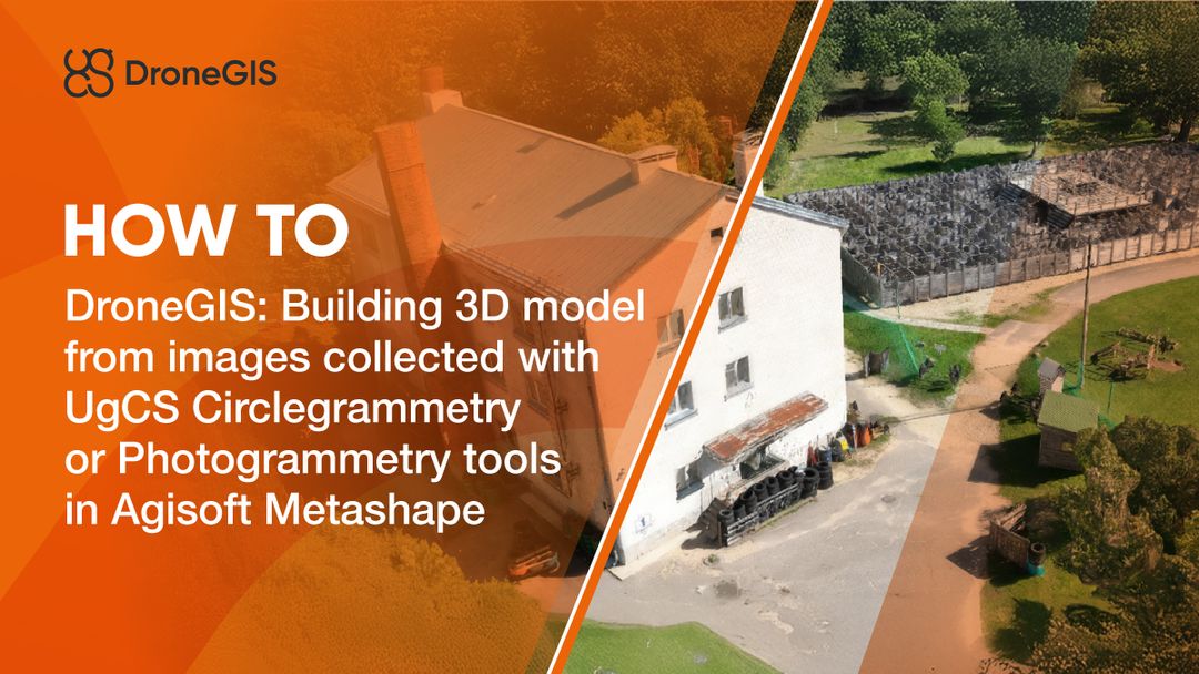 Building 3D model from images collected with UgCS Circlegrammetry or