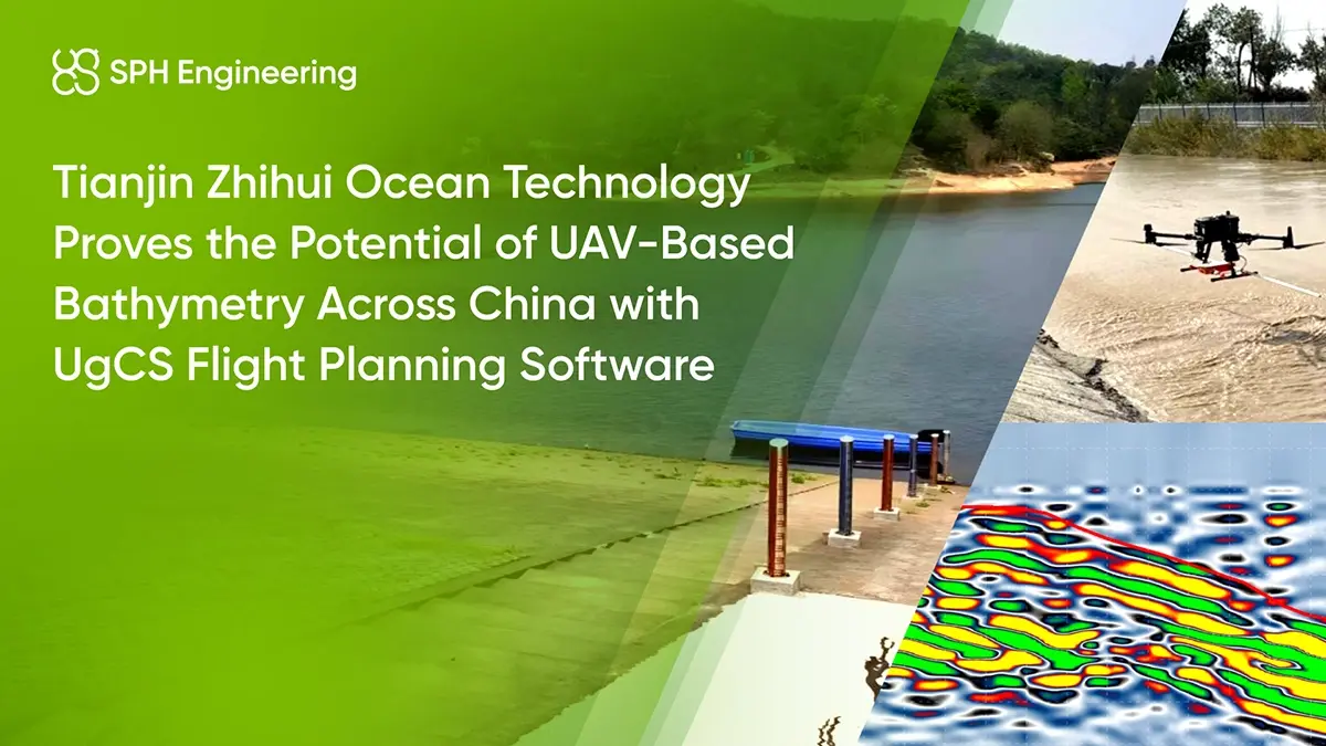Tianjin Zhihui Ocean Technology Proves the Potential of UAV-Based Bathymetry Across China with UgCS Flight Planning Software