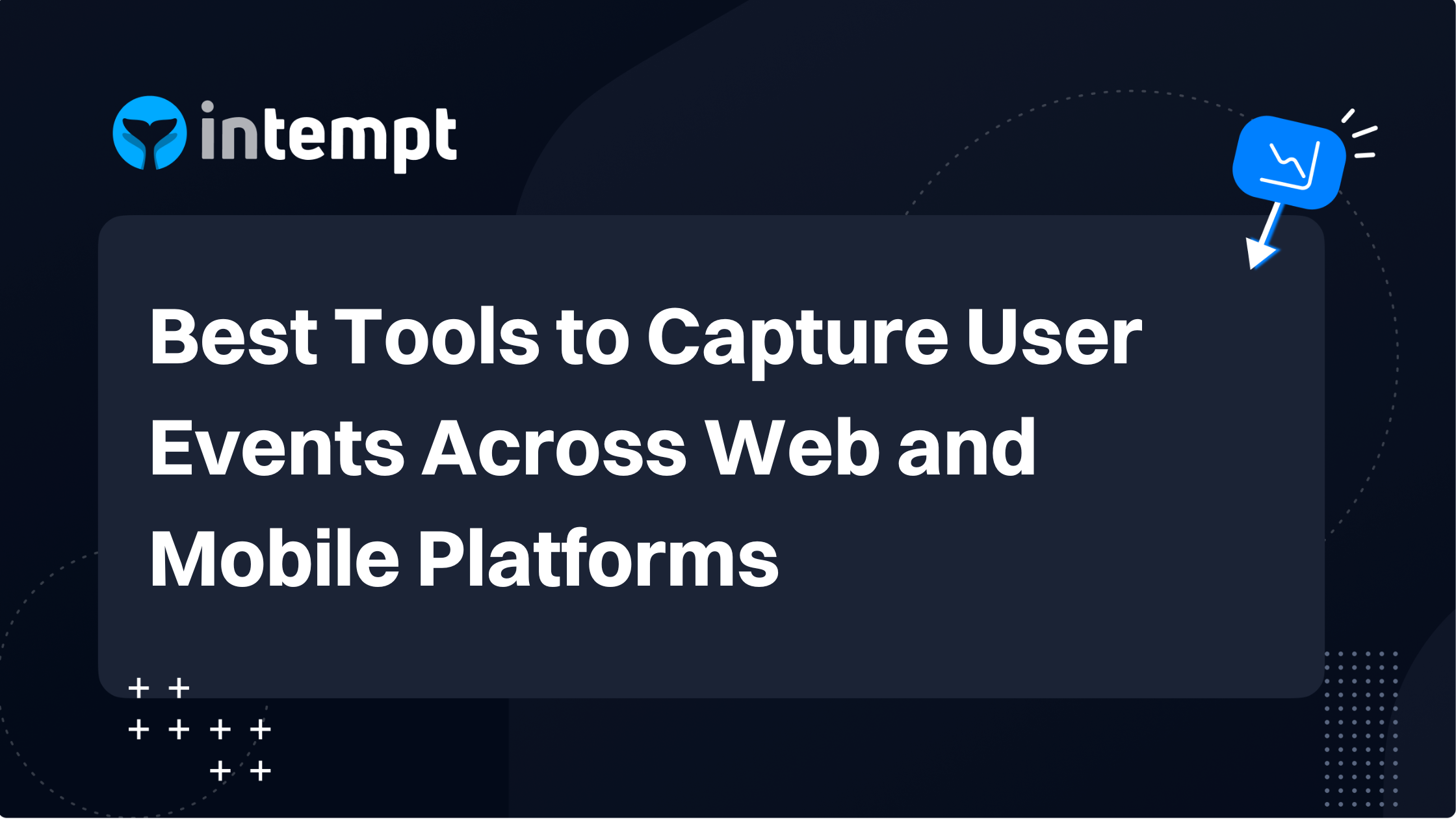 Best Tools to Capture User Events Across Web and Mobile Platforms