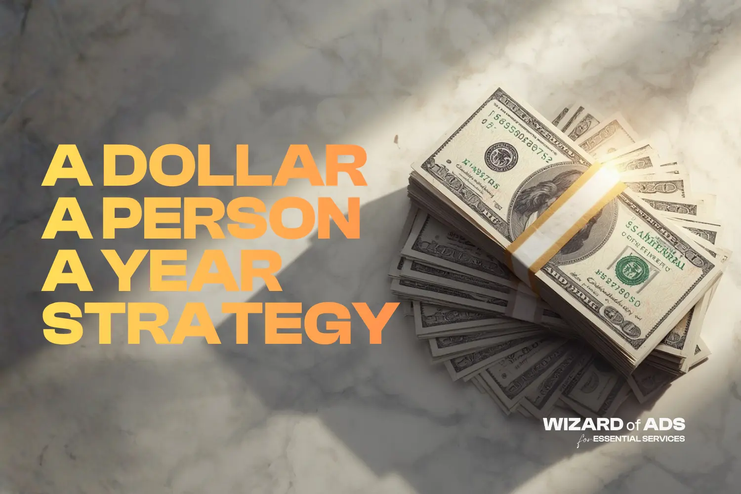Transform Ad Analysis: A Dollar A Person A Year Strategy