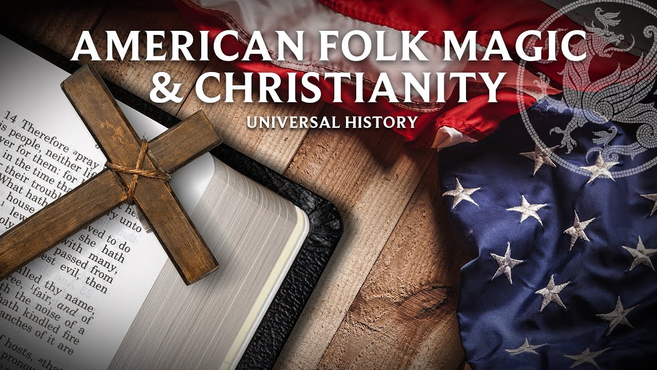 American Folk Magic and Christianity: From the Reformation to Mormonism (Universal History)