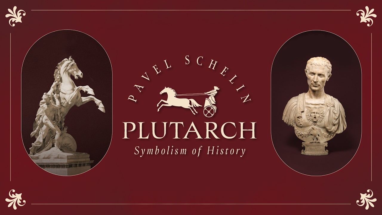 Plutarch: Symbolism of History - with Pavel Shchelin and Dcn. Seraphim Rohin