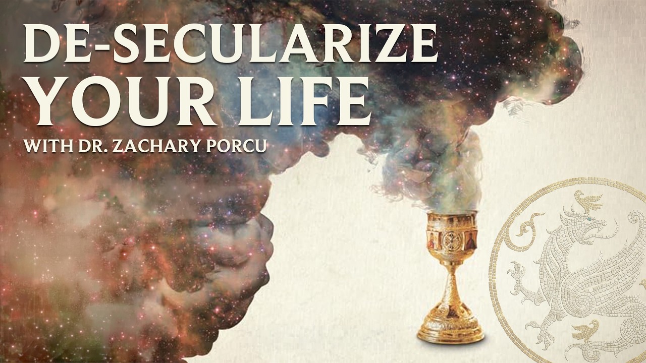 Journey to Reality: De-Secularize Your Life - with Dr. Zachary Porcu