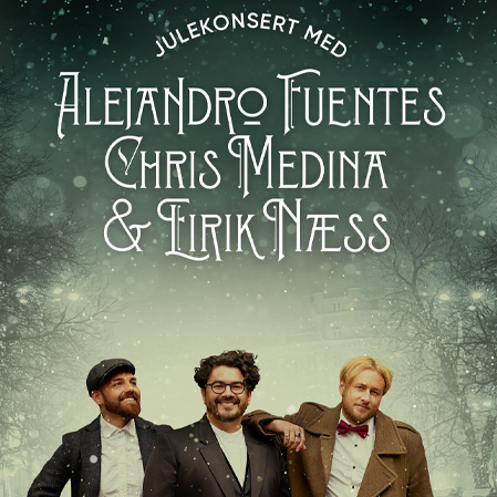 Chris Medina, Alejandro Fuentes & Eirik Næss: En Julekonsert