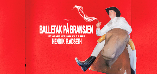 «Balletak på bransjen» - Et stand up show av og med Henrik Fladseth
