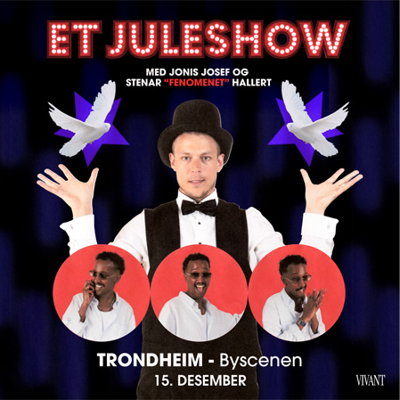 Et juleshow med Jonis Josef og Stenar "Fenomenet" Hallert