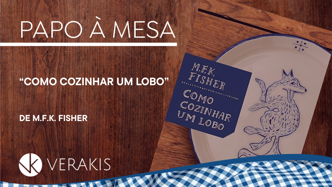 “Como cozinhar um lobo” de M.F.K. Fisher  