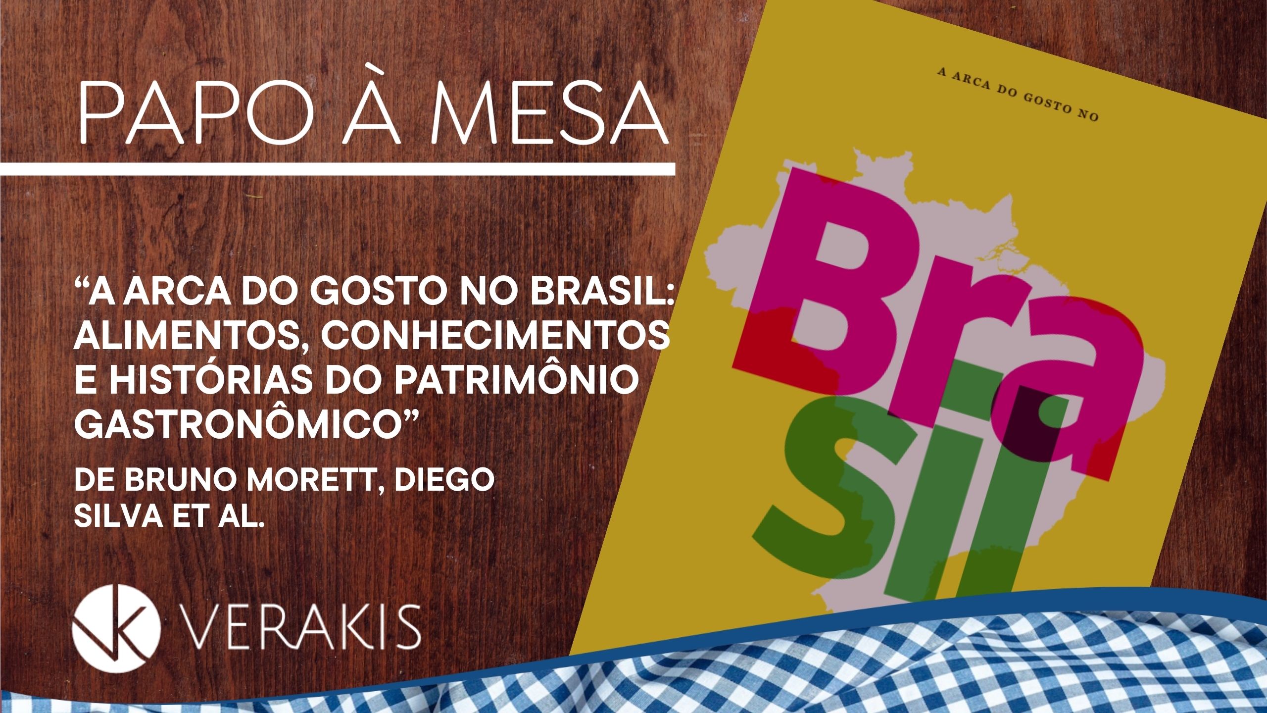 A arca do gosto no Brasil: alimentos, conhecimentos e histórias do patrimônio gastronômico