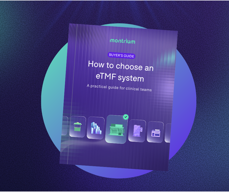 How to choose an eTMF System: A practical guide