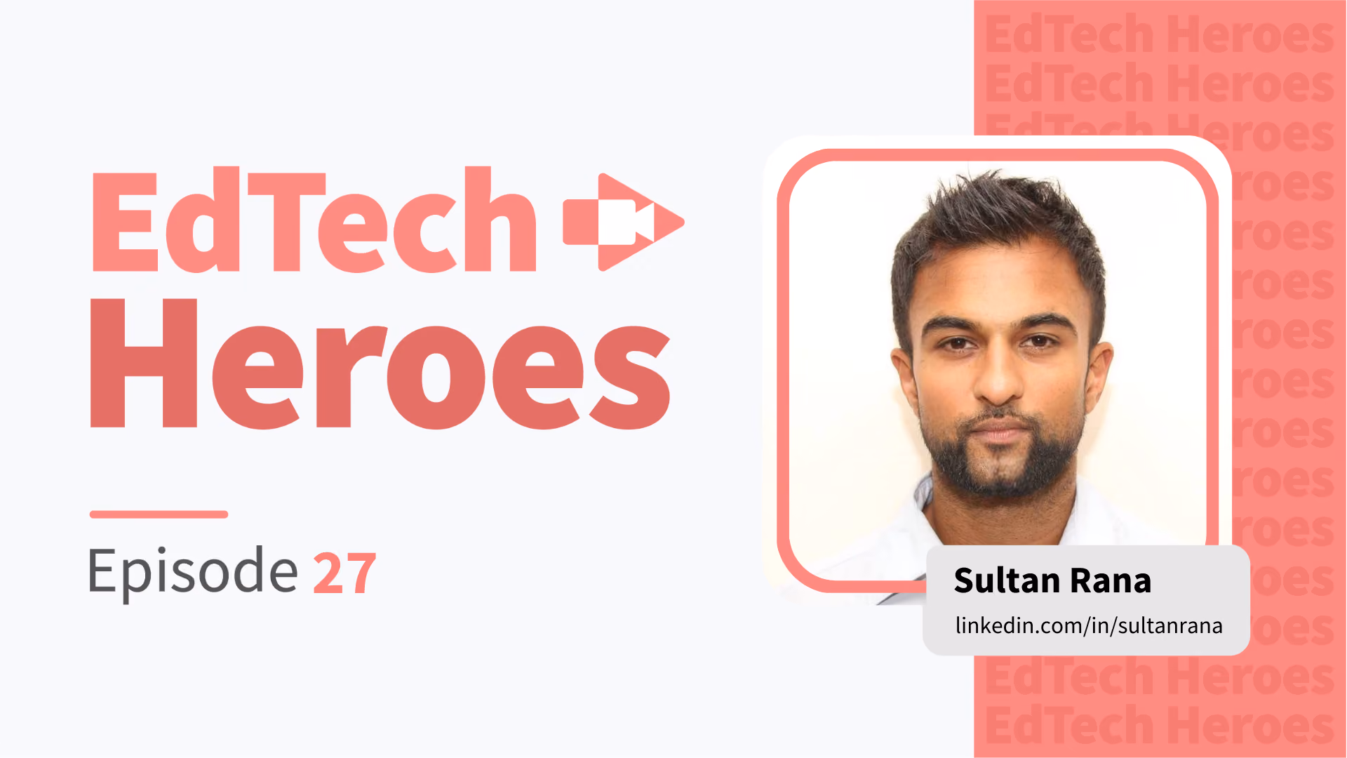 How to Disrupt Student Presentations Through Video Assignments with Sultan Rana