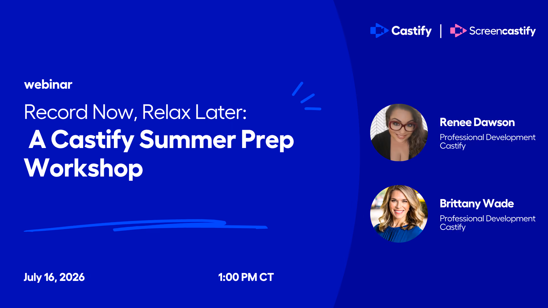 Record Now, Relax Later: A Castify Summer Prep Workshop