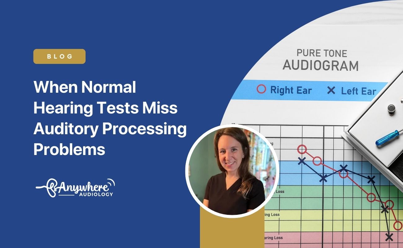 When Normal Hearing Tests Miss Auditory Processing Problems