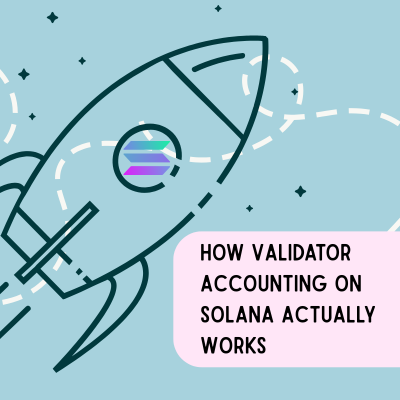 Here’s How Validator Accounting on Solana Actually Works