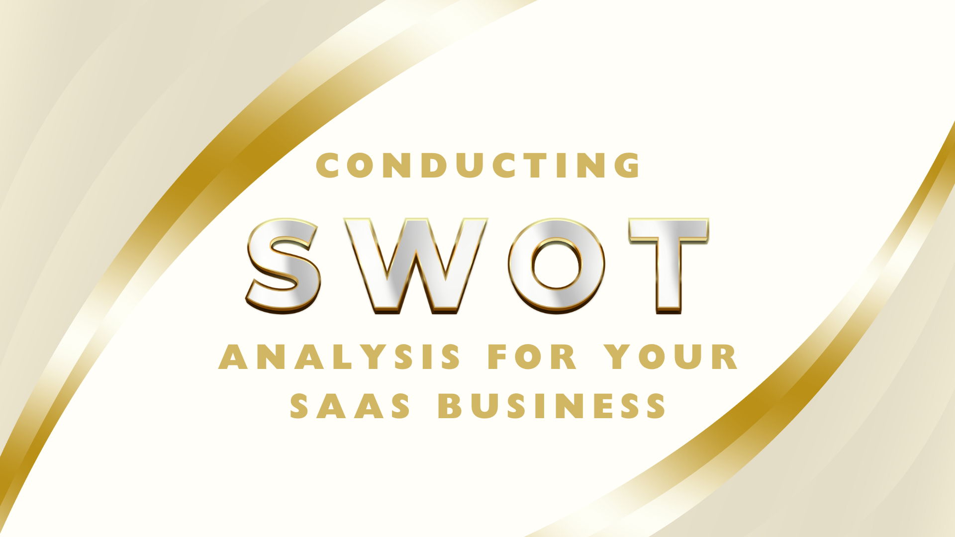 Conducting SWOT Analysis for Your SaaS Business