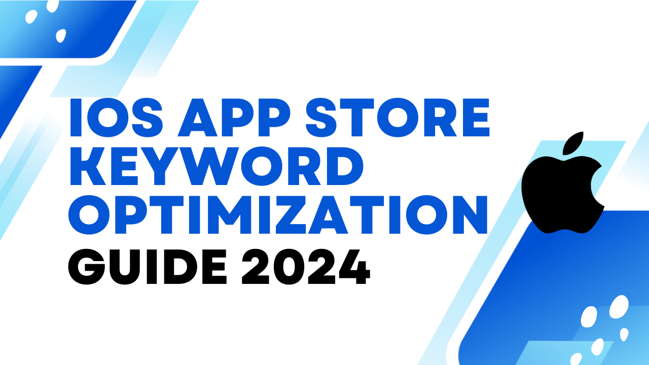iOS App Store Keyword Optimization Guide 2024