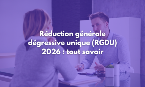réduction générale dégressive unique (RGDU)