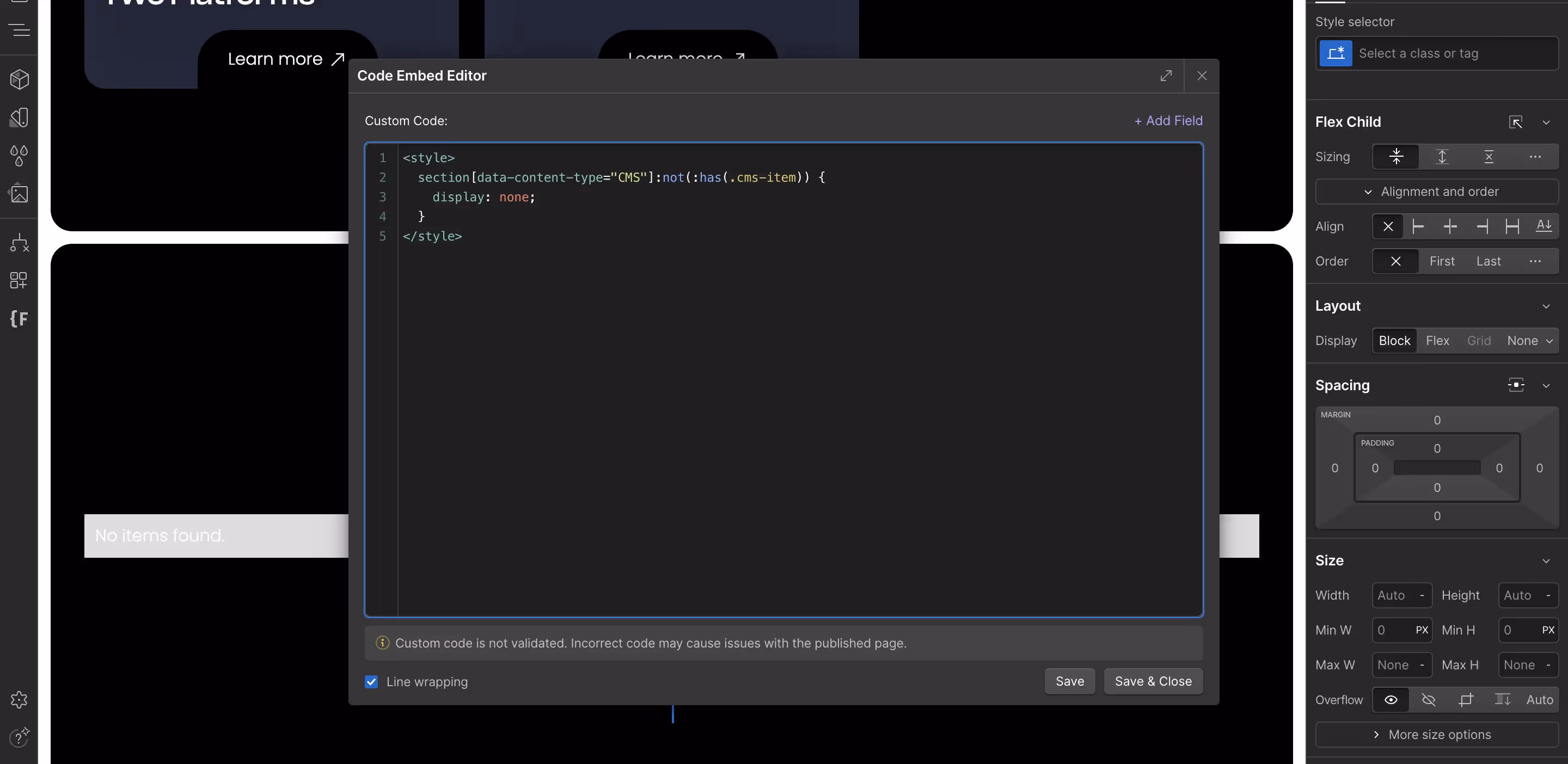 For this method, you can add the code to the embed within the page to see the section dissapear while you're working in the "designer" mode