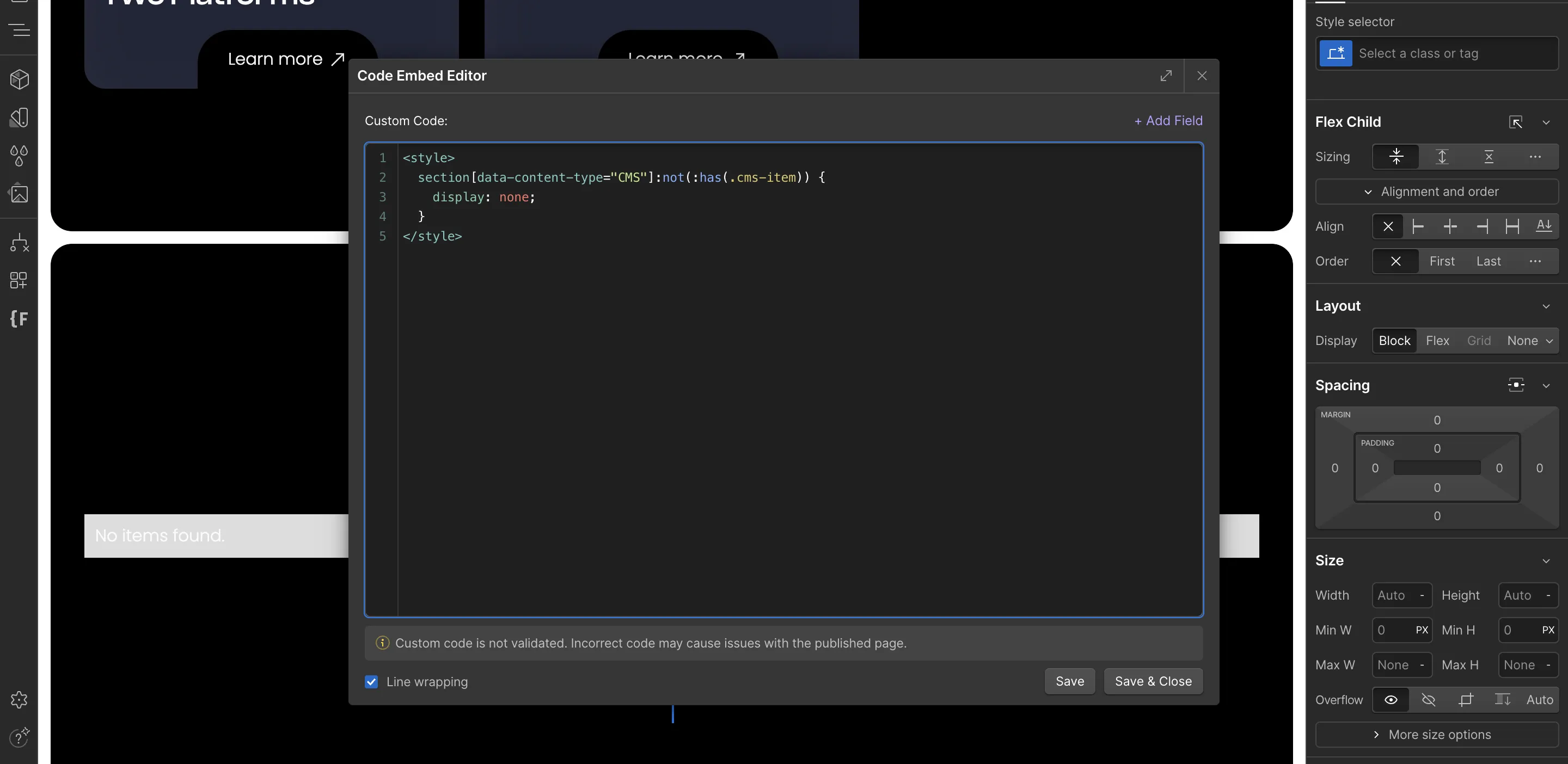 For this method, you can add the code to the embed within the page to see the section dissapear while you're working in the "designer" mode