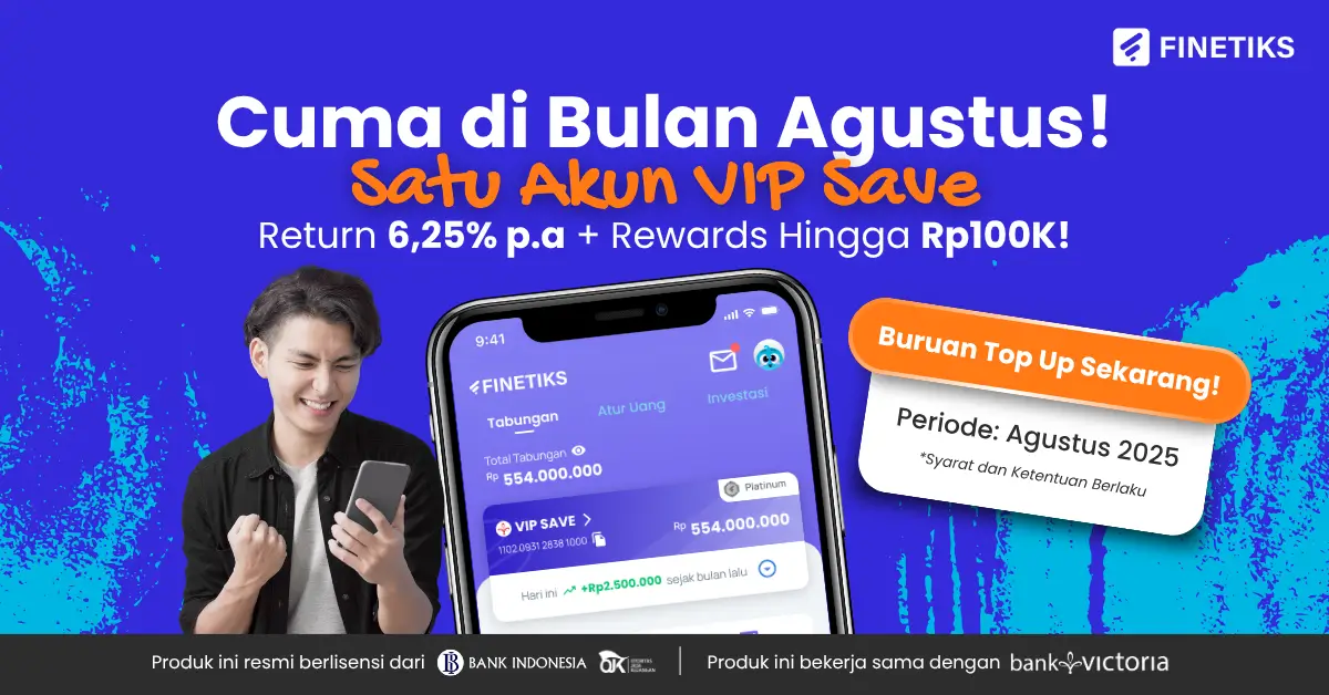 Bonus Rp100.000 dari FINETIKS VIP Save! Ini Syaratnya!