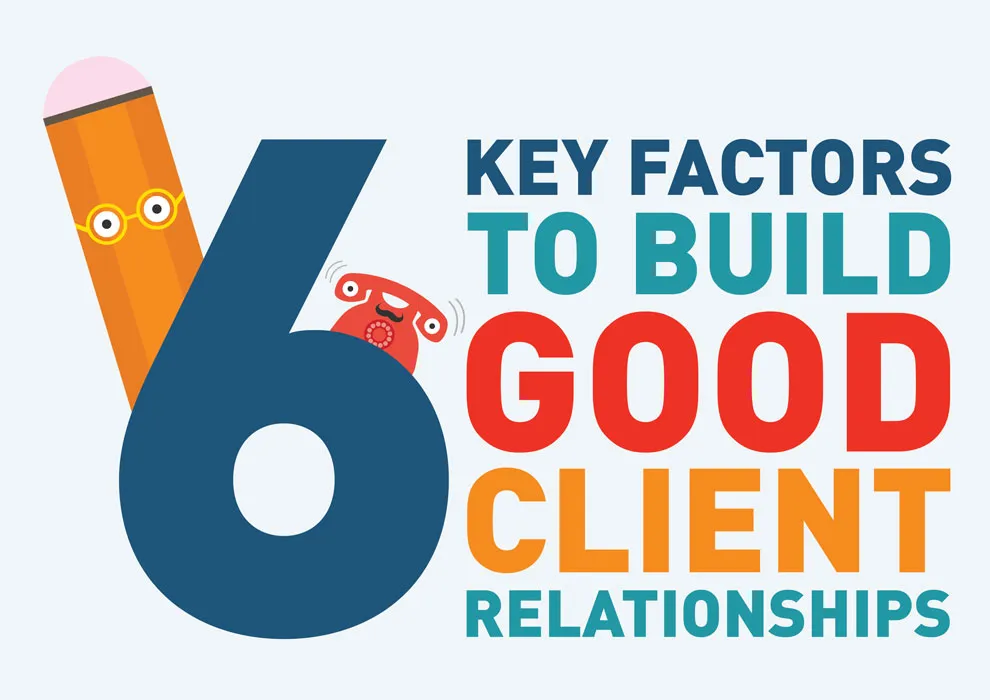 6 Key Factors to Build Excellent Client Relationships WILDDESIGN