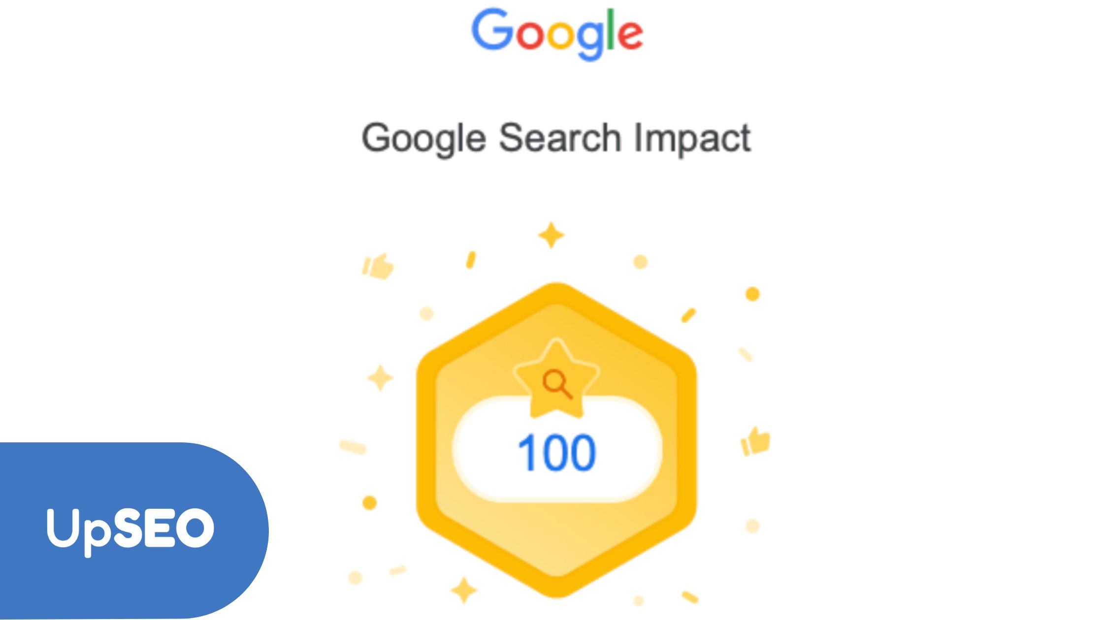 Google Search Impact badge with a perfect 100 score, enhanced by UpSEO, promoting DIY SEO tools for real estate optimization.