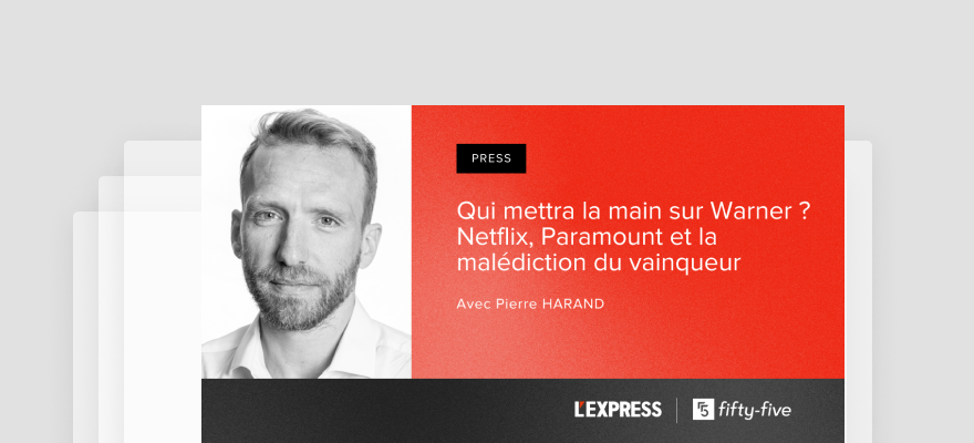 Qui mettra la main sur Warner ? Netflix, Paramount et la malédiction du vainqueur, avec Pierre Harand