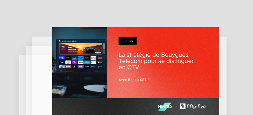 La stratégie de Bouygues Telecom pour se distinguer en CTV, avec Benoît Sétif