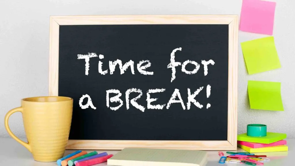 time for a break