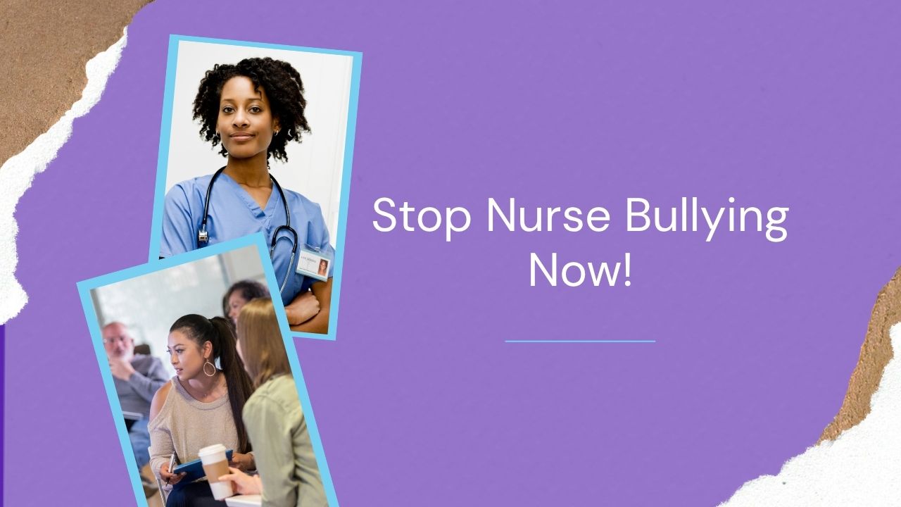 Nurse Bullying: Signs, Impact & How to Stop It