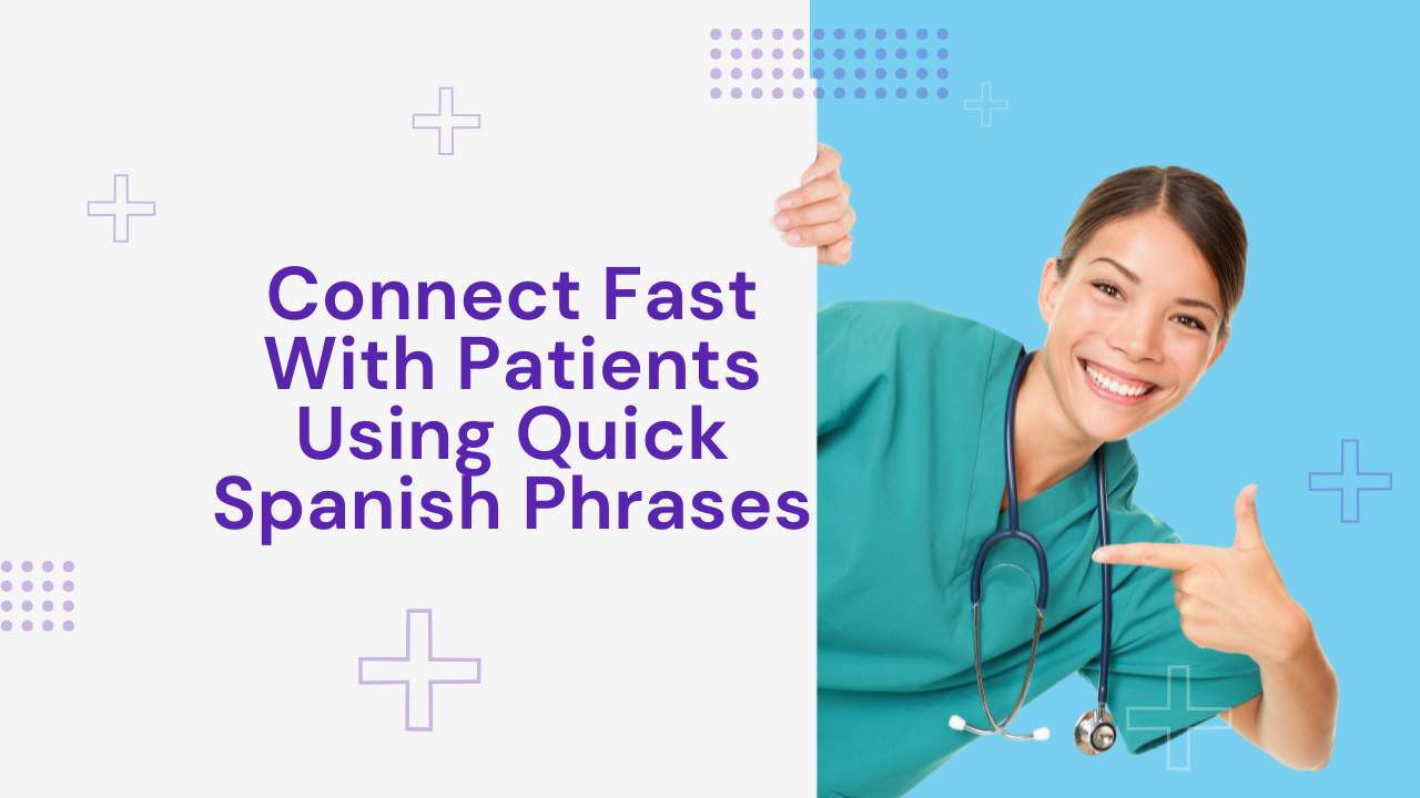 Common Spanish Phrases for Nurses