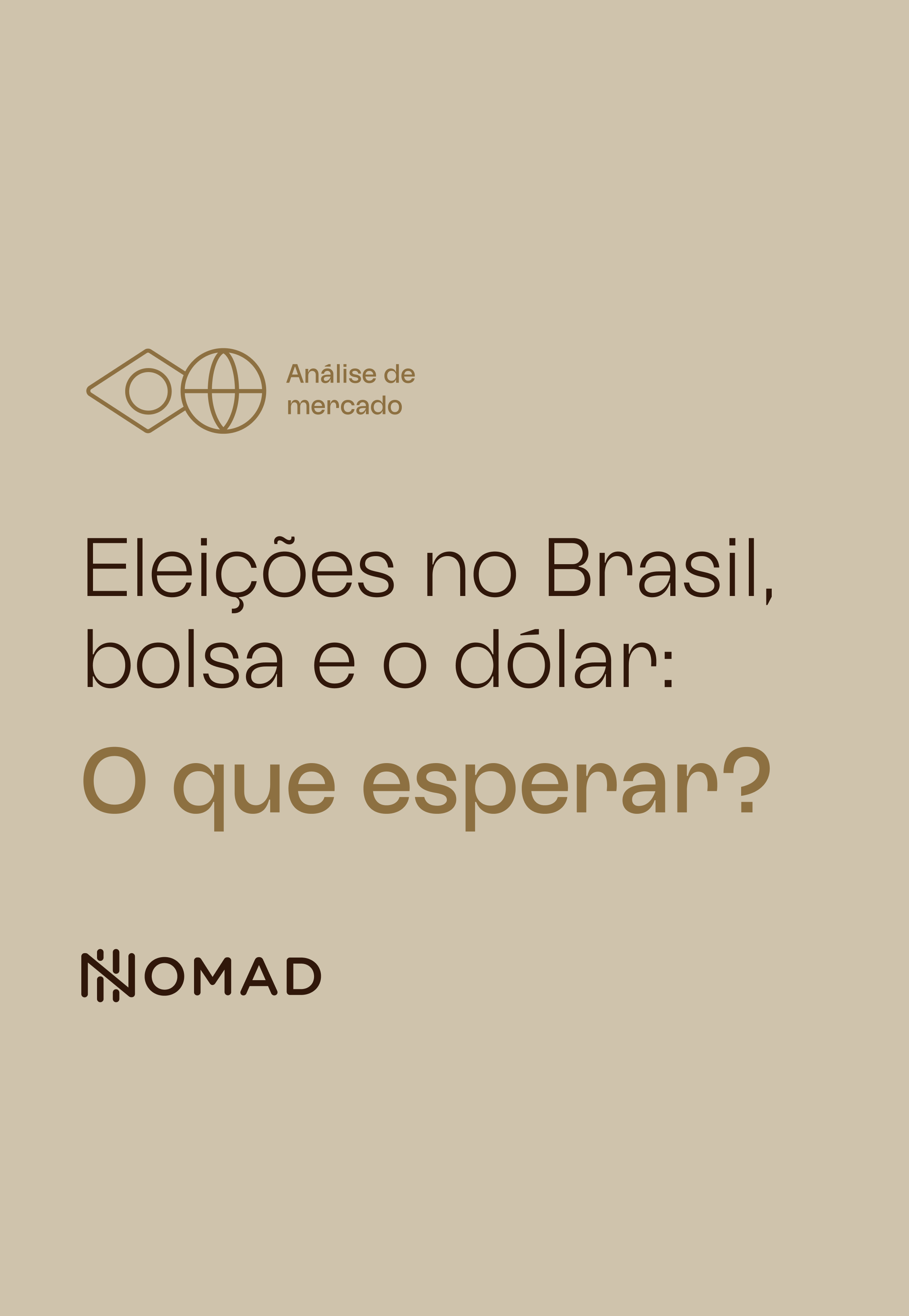 Capa do relatório: Eleições no Brasil, bolsa e o dólar