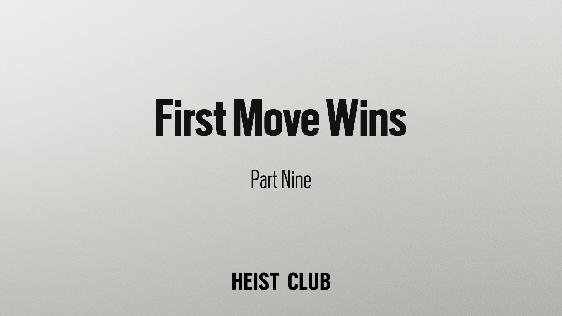 The First Move Wins Chapter 9 cover for Heist Club featuring bold typography against a short story white paper background.