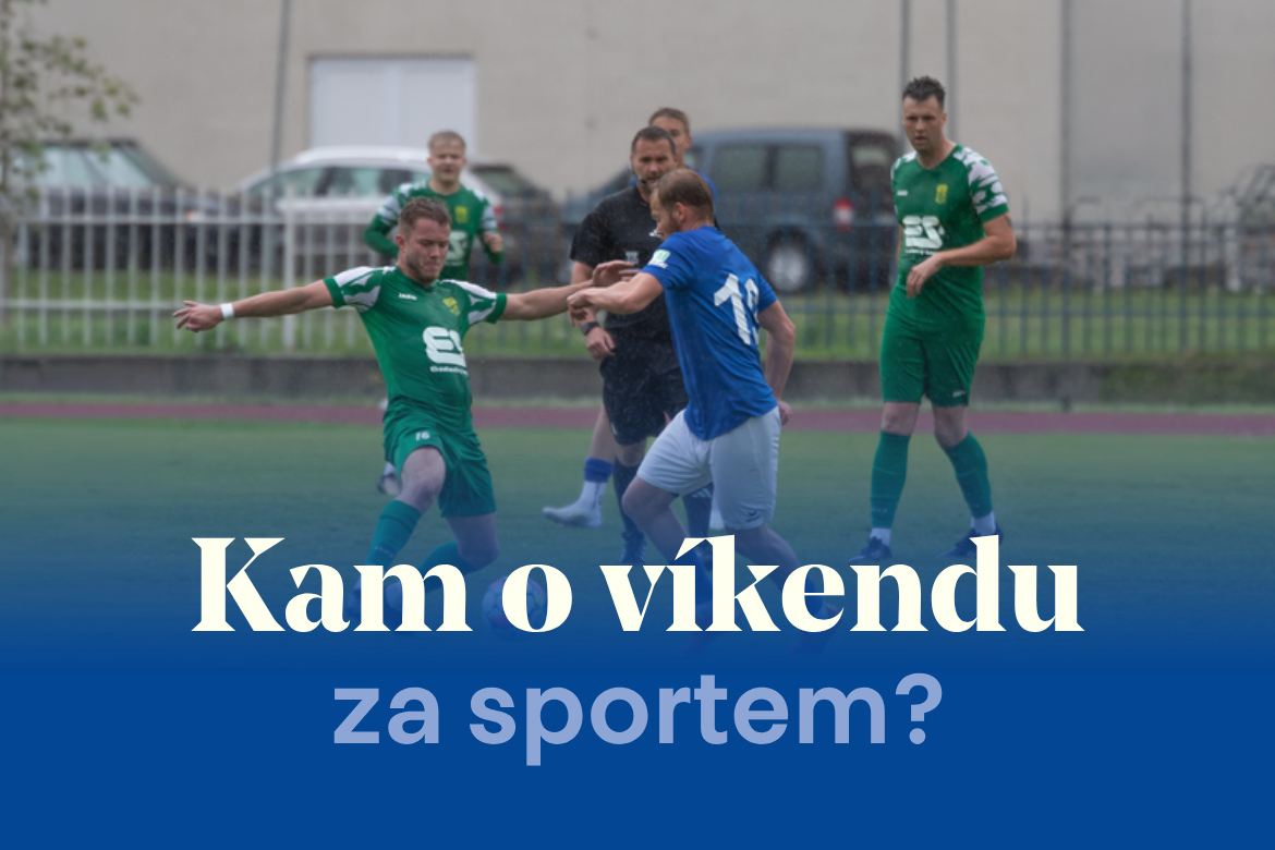 Fotbalové drama nebo turnaje v karate, co vše nás během nadcházejících dnů čeká?